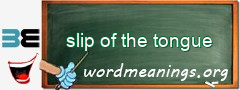 WordMeaning blackboard for slip of the tongue